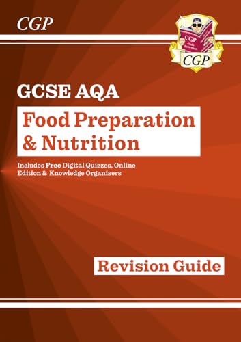 Grade 9-1 GCSE Food Preparation & Nutrition - AQA Revision Guide: perfect for home learning and 2021 assessments (CGP GCSE Food 9-1 Revision)